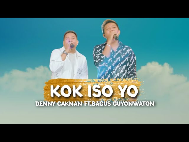 DENNY CAKNAN FT BAGUS GUYONWATON - KOK ISO YO(lyrics video) class=