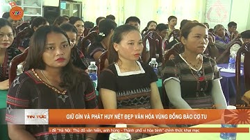 GIỮ GÌN VÀ PHÁT HUY NÉT ĐẸP VĂN HÓA VÙNG ĐỒNG BÀO CƠ TU | VTV5
