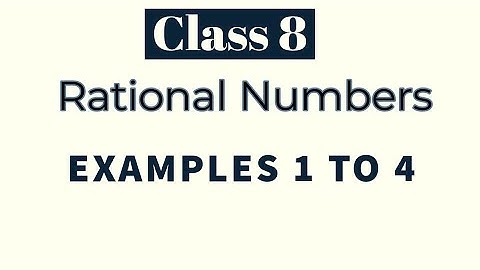 Rational Numbers - Examples 1 to 4 - Class 8 || A.P & T.S State Syllabus