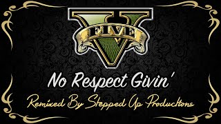 GTA V Soundtrack (The Long Stretch/ We Were Set Up): (May Bonus Track) No Respect Givin' Resimi
