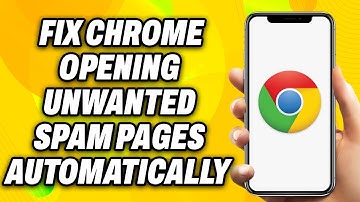 How to FIX Chrome Opening Unwanted Spam Pages Automatically in Android (2025) - Easy Fix