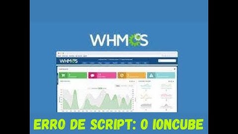 erro ionCube   PHP  Erro de script: whmcs