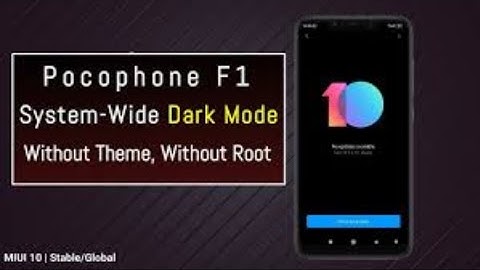 Official Dark Mode For POCOPHONE F1 MIUI 10 Is Here | XDA