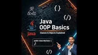 Java OOP Basics: Understanding Classes and Objects in Java | Beginner-Friendly Guide