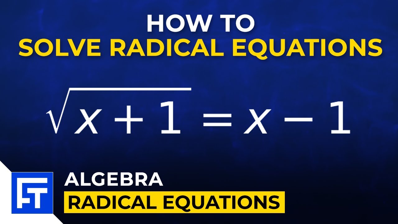How To Solve Radical Equations | Algebra Explained - YouTube