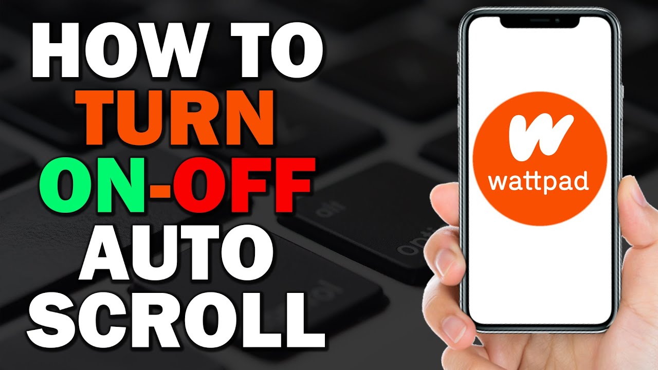 How to Turn On/Off Auto Scroll on Wattpad (Easiest Way) - YouTube