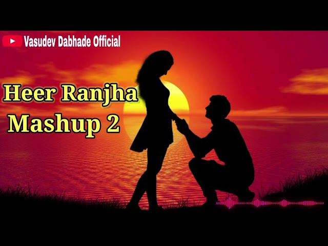 Heer Ranjha Mashup 2 | ANIK8 | Rito Riba | Romantic Love Mashup | Lofi Song [Bollywood Lo-fi, Chill] class=