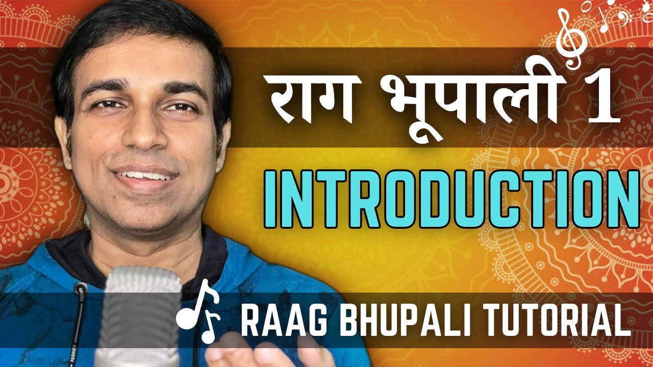 राग भूपाली - Raag Bhupali - Lesson 1 | Introduction | Hindustani ...