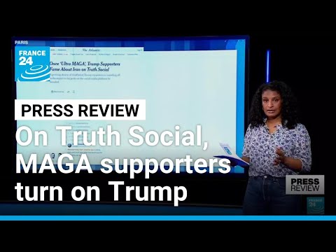 On Truth Social, some die-hard MAGA supporters turn on Trump • FRANCE 24 English