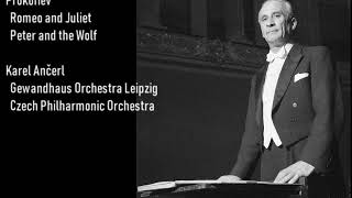 Prokofiev - Romeo and Juliet, Peter and the Wolf, Karel Ančerl