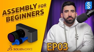 SOLIDWORKS Assembly Mini-Series │Ep03