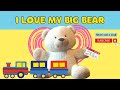 I Love My Big Bear by Shiftypop | Learning Songs for Kids