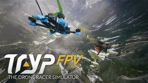 TRYP FPV : The Drone Racer Simulator - Official Trailer