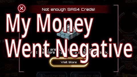 My Money Went Negative [SAS: Zombie Assault 4 Version 2.0.1]