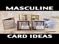 Stamping Jill - Masculine Card Ideas