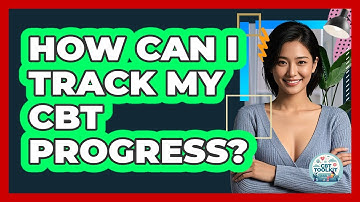 How Can I Track My CBT Progress?