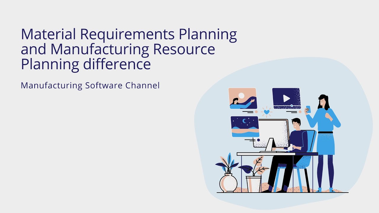 Material Requirements Planning and Manufacturing Resource Planning difference