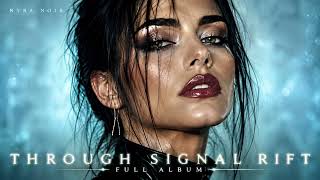 THROUGH SIGNAL RIFT - NYRA NOIR (Dark Techno Full Album)