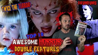 Top 10 Horror DOUBLE Features (Twice the Terror!)