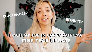 How to DESIGN YOUR LIFE  1 year update on my career change & leaving CORPORATE LAW #careerchange