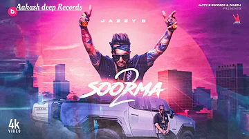 Soorma 2 (Full Audio) Jazzy b ft Aakash deep Records letest Punjabi song 2023