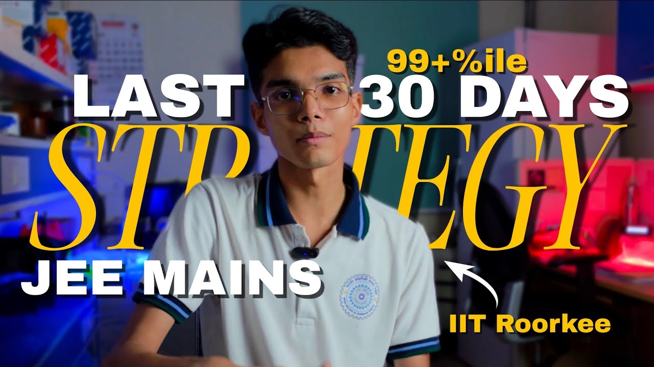 JEE 2026: Last 30 Days Ultimate Strategy for JEE Mains | Score Boost ...