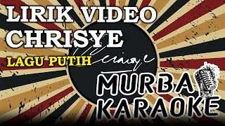 CHRISYE - LAGU PUTIH (LIRIK VIDEO)