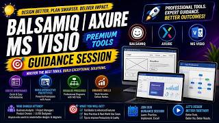 Balsamiq | Axure | MS visio | Premium tools guidance session