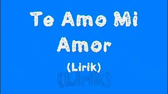 Te Amo Mi Amor (Ost One Fine Day) - Lirik Te Amo Mi Amor (Ost One Fine Day) - Lirik
