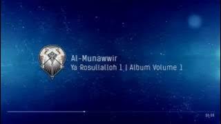 AL MUNAWWIR : YA ROSULLALLOH 1 - ALBUM 1