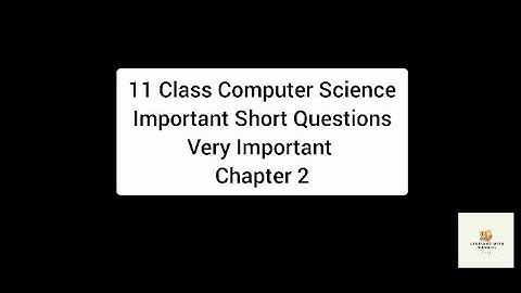 11 Class Computer Science Guess Paper Important Short Questions Chapter 2 | Master Plan 1 Hours Prep