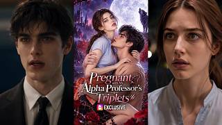 Information Pregnant With My Alpha Professor’s Triplets | Our Forbidden Love Becomes A Family Guide