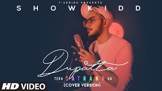 Dupatta Tera Satrang Da (Cover) Showkidd | Surjit Bindrakhia | Latest Punjabi Songs 2020