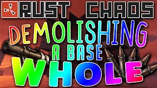 DEMOLISHING a Base WHOLE : Rust Raid Chaos (Part 1)