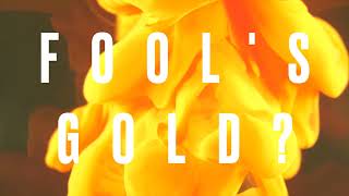 Fool's Gold (Lyric Video)