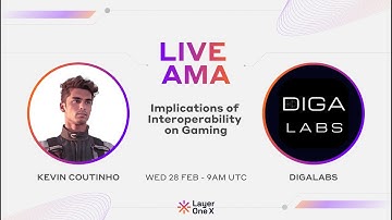 LIVE AMA - The Future of Interoperable Gaming: DigaLabs and Kevin, L1X Founder