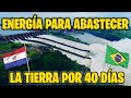 PARAGUAY Y BRASIL tienen La MAYOR productora de ENERGIA LIMPIA del planeta | ITAIPÚ Binacional