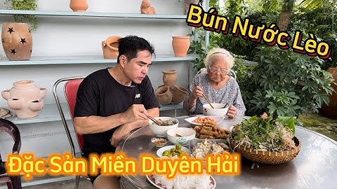 Trung Dũng | Bún Nước Lèo ấm Tình Quê Hương