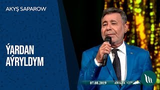 Akyş Saparow - Ýardan aýryldym | 2019