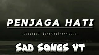 Penjaga Hati - Nadif Basalamah