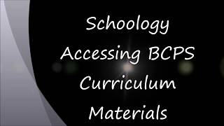 Schoology  - Accessing BCPS Curriculum Materials