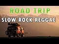 RELAXING ROAP TRIP REGGAE SONGS | BEST 100 REGGAE NONSTOP | REGGAE REMIX | REGGAE PLAYLIST 2021