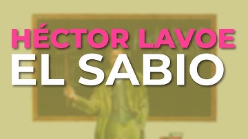 Héctor Lavoe - El Sabio (Audio Oficial)