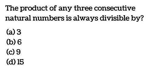 The product of any three consecutive natural numbers is always divisible by?
