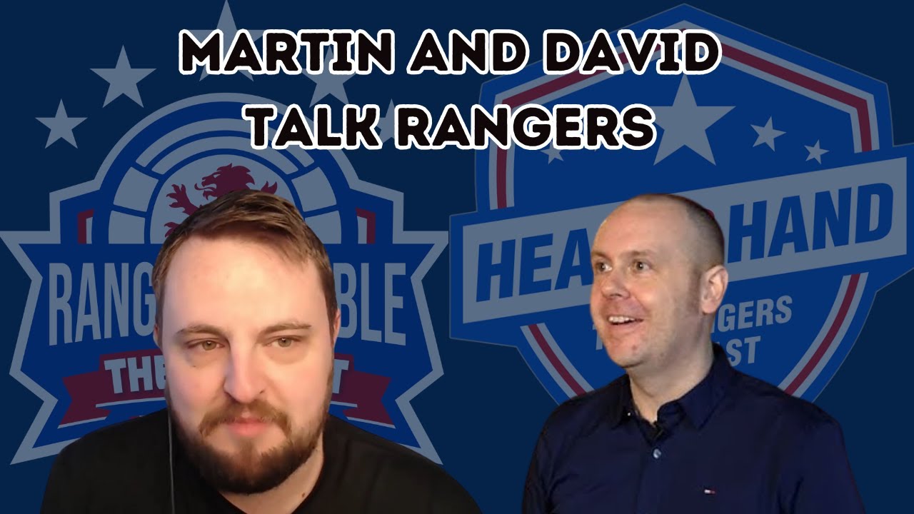 Nothing has changed | Martin and David Talk Rangers #7 - Rangers Rabble ...