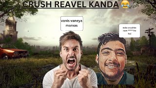 CRUSH REAVEL KANDA - {PUBG MOBILE}