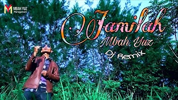Jamilah - Mbah Yuz - Dj Remix (Official Video)