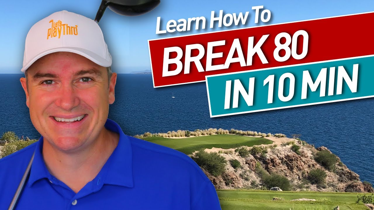 how-to-shoot-lower-in-golf-break-80-practice-plan-youtube