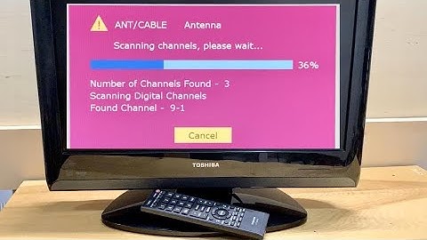 Toshiba TV (older models) - Run a channel scan Auto program for over the air antenna channels