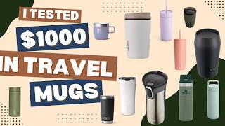 I Tested $1000 worth of Travel Mug!!!